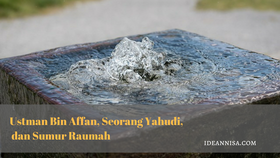 Ustman Bin Affan, Seorang Yahudi, dan Sumur Raumah
