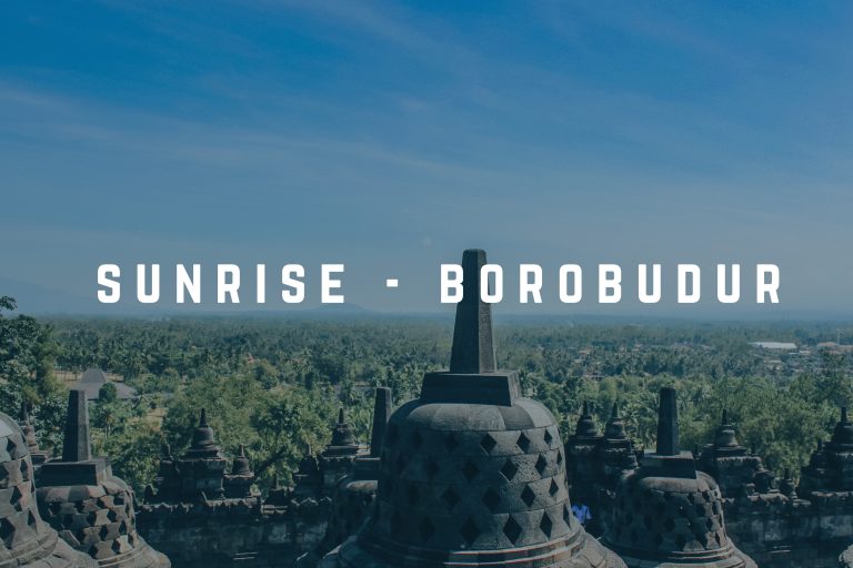 CANDI BOROBUDUR, TEMPAT BERBURU SUNRISE YANG MENARIK