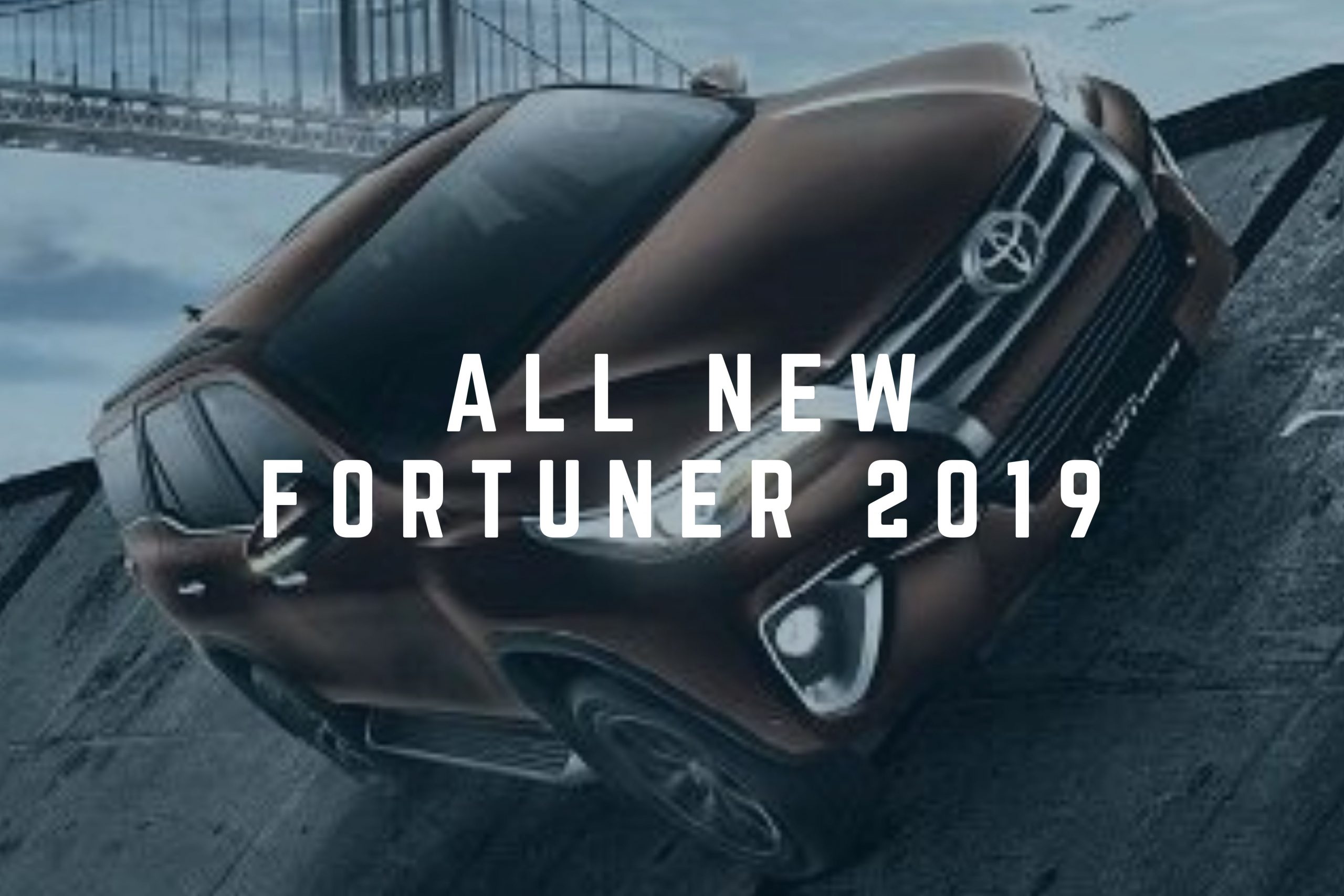All New Fortuner 2019